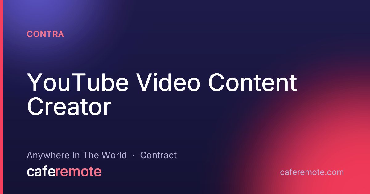 YouTube Video Content Creator at Contra — remote job on CafeRemote