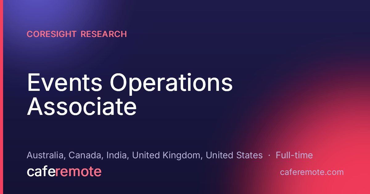 Events Operations Associate at Coresight Research — remote job on CafeRemote