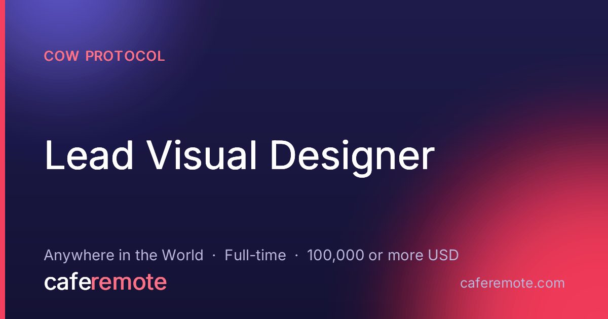 Lead Visual Designer at CoW Protocol — remote job on CafeRemote