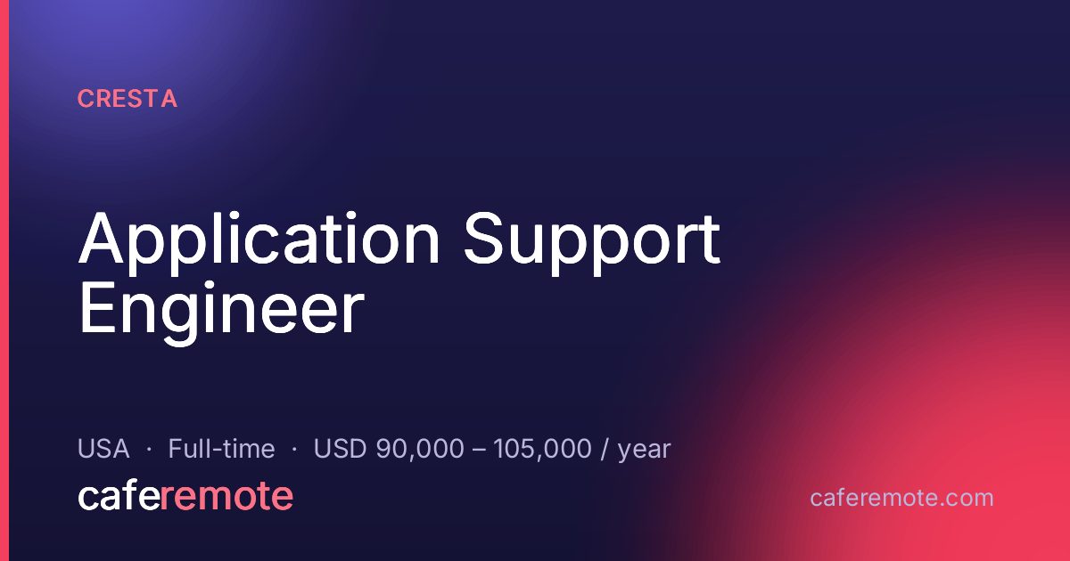 Application Support Engineer at Cresta — remote job on CafeRemote