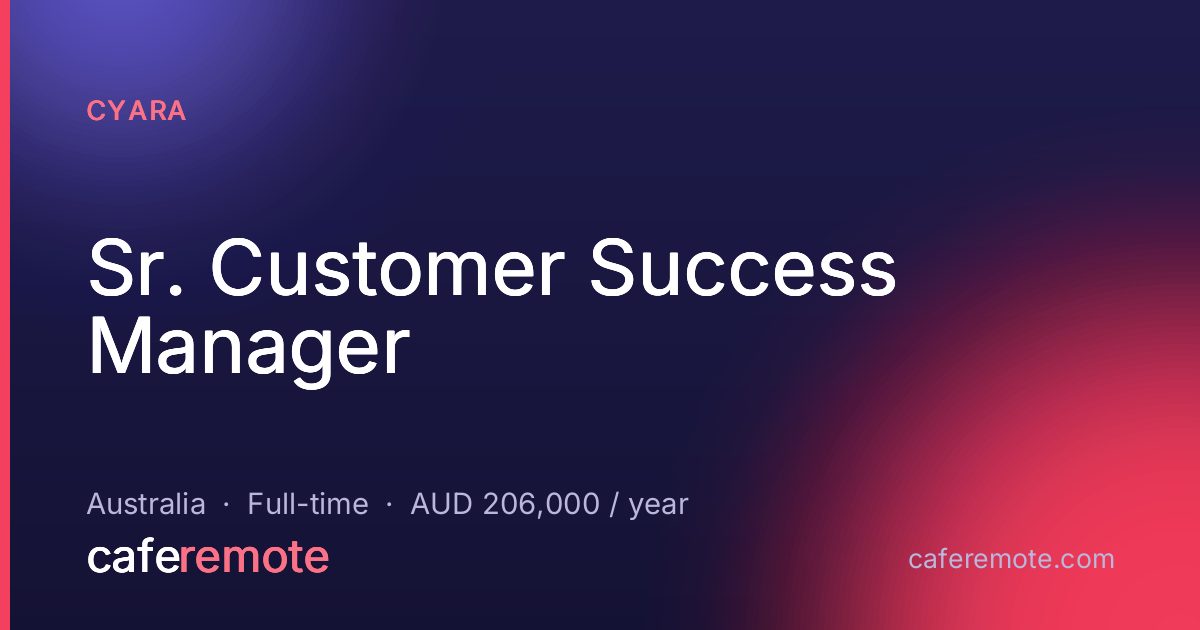 Sr. Customer Success Manager at Cyara — remote job on CafeRemote