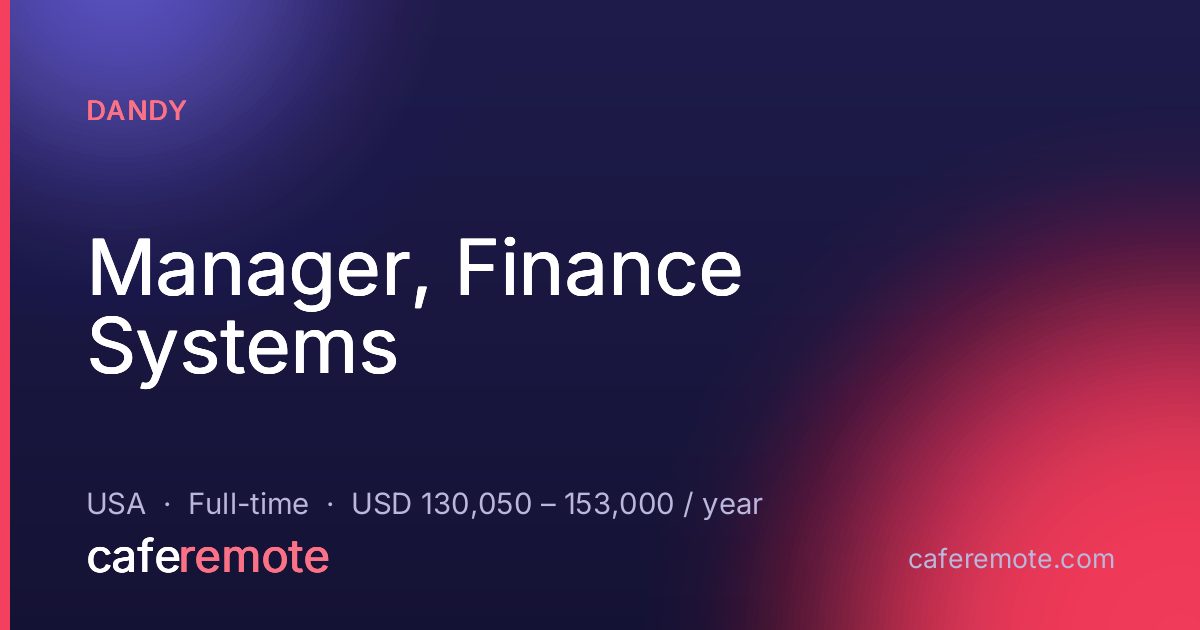Manager, Finance Systems at Dandy — remote job on CafeRemote