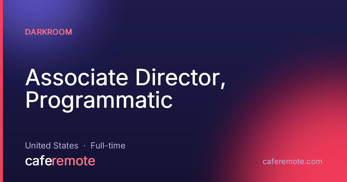 Associate Director, Programmatic at Darkroom — remote job on CafeRemote