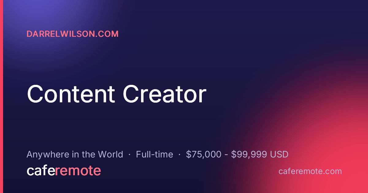 Content Creator at darrelwilson.com — remote job on CafeRemote