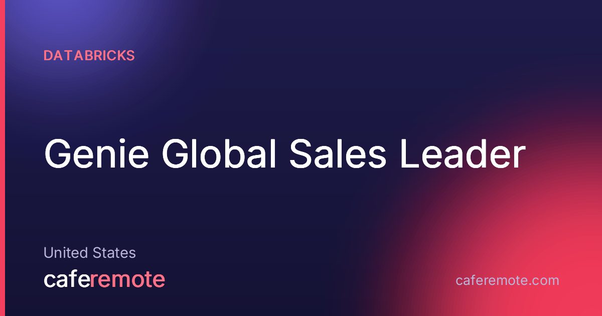 Genie Global Sales Leader at Databricks — remote job on CafeRemote