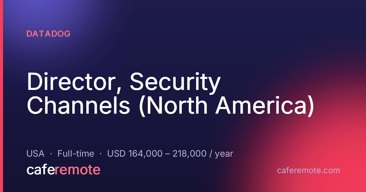 Director, Security Channels (North America) at Datadog — remote job on CafeRemote