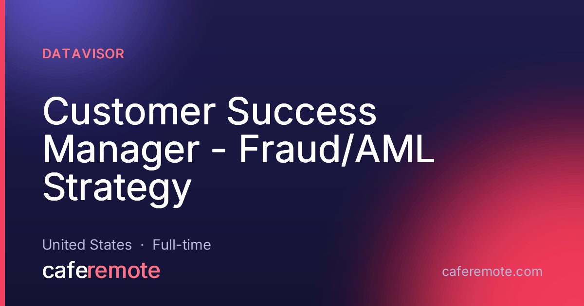 Customer Success Manager - Fraud/AML Strategy at DataVisor — remote job on CafeRemote