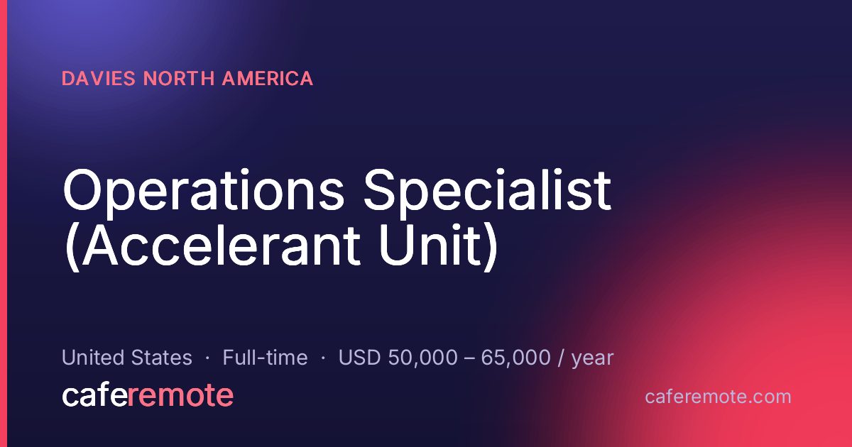 Operations Specialist (Accelerant Unit) at Davies North America — remote job on CafeRemote