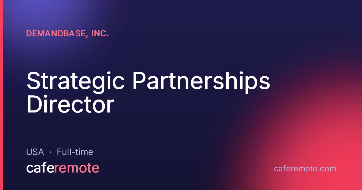 Strategic Partnerships Director at Demandbase, Inc. — remote job on CafeRemote