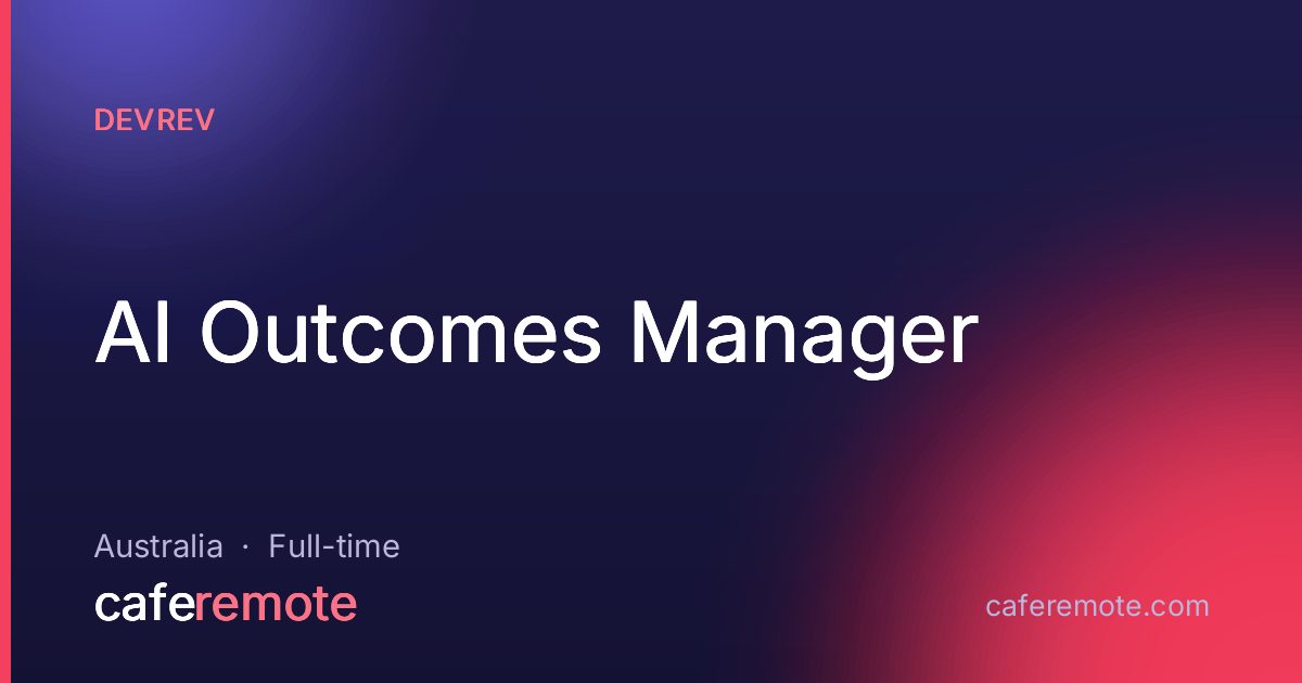 AI Outcomes Manager at DevRev — remote job on CafeRemote