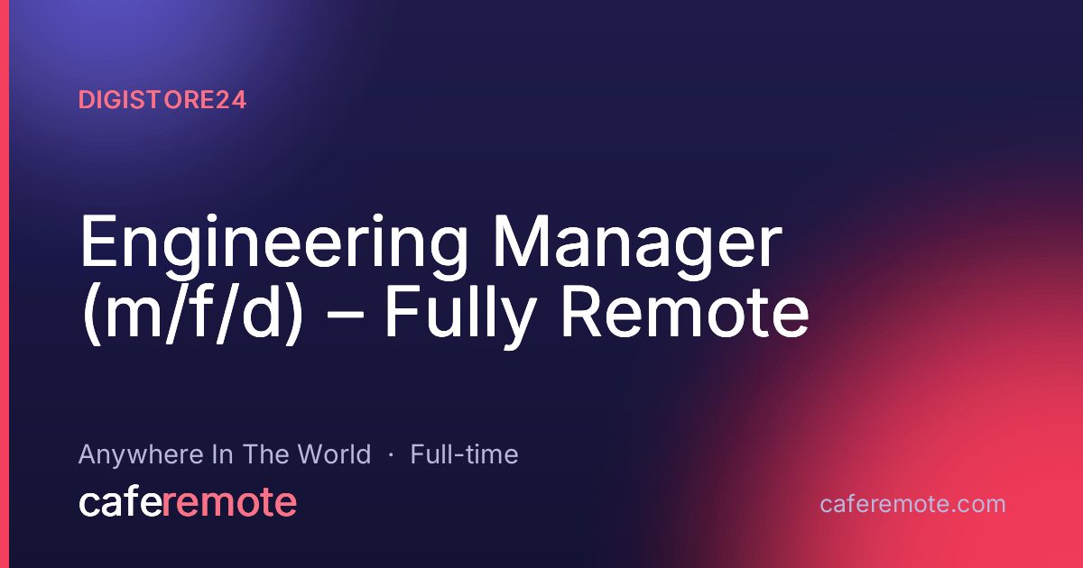Engineering Manager (m/f/d) – Fully Remote at Digistore24 — remote job on CafeRemote