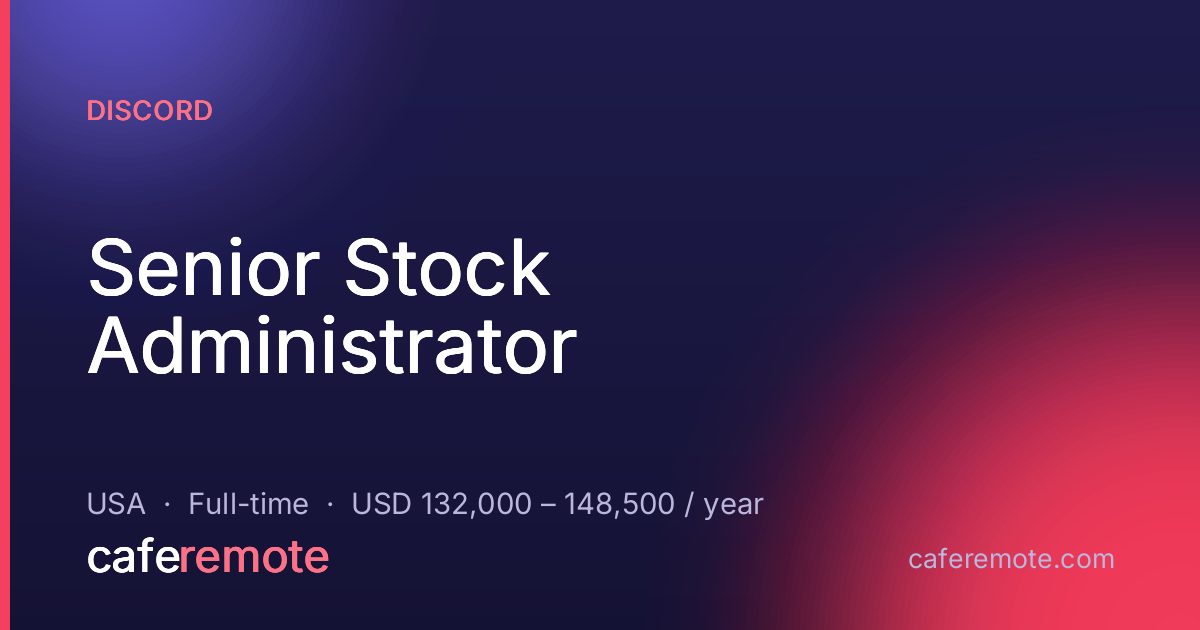 Senior Stock Administrator at Discord — remote job on CafeRemote