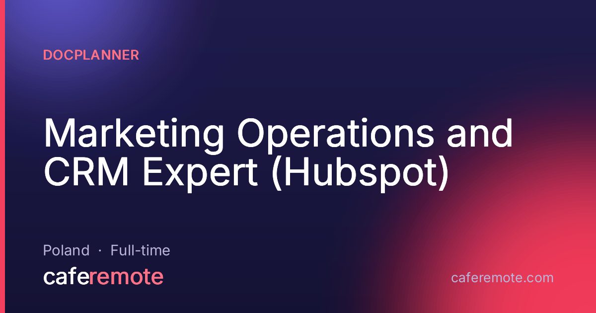 Marketing Operations and CRM Expert (Hubspot) at Docplanner — remote job on CafeRemote