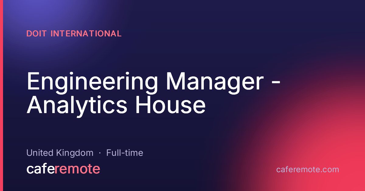 Engineering Manager - Analytics House at DoiT International — remote job on CafeRemote