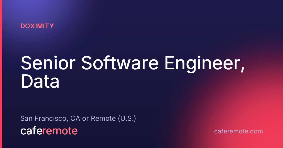Senior Software Engineer, Data at Doximity — remote job on CafeRemote