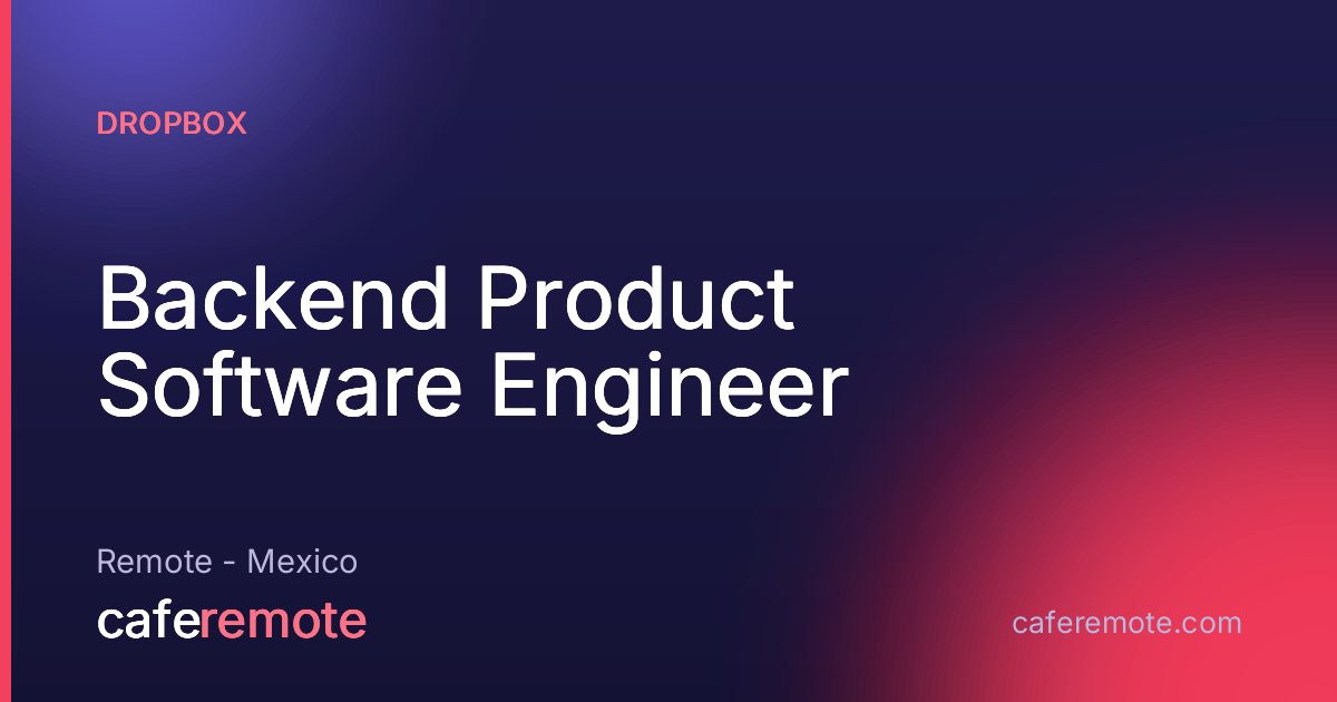 Backend Product Software Engineer at Dropbox — remote job on CafeRemote