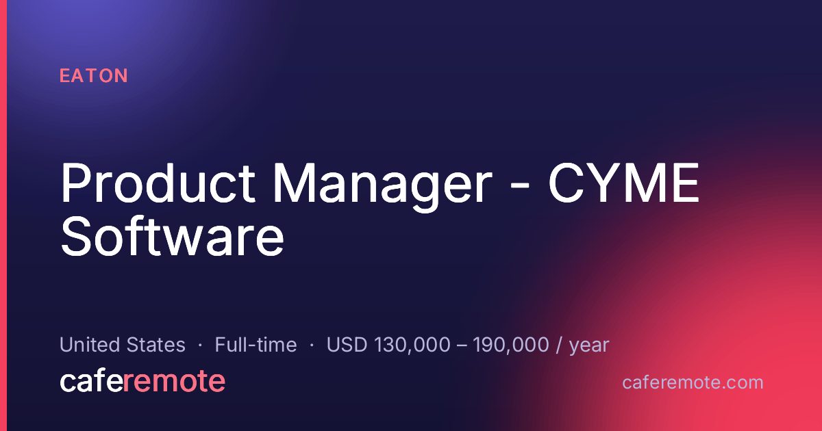 Product Manager - CYME Software at Eaton — remote job on CafeRemote
