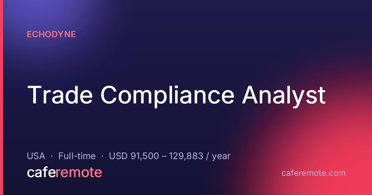Trade Compliance Analyst at Echodyne — remote job on CafeRemote
