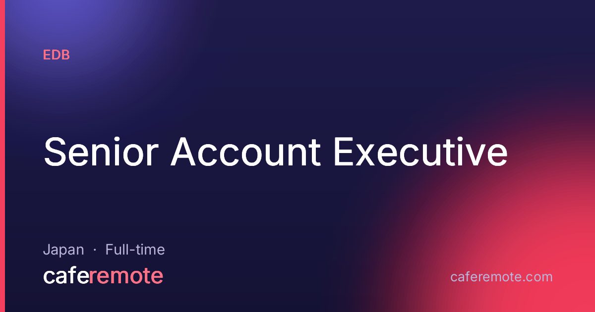 Senior Account Executive at EDB — remote job on CafeRemote