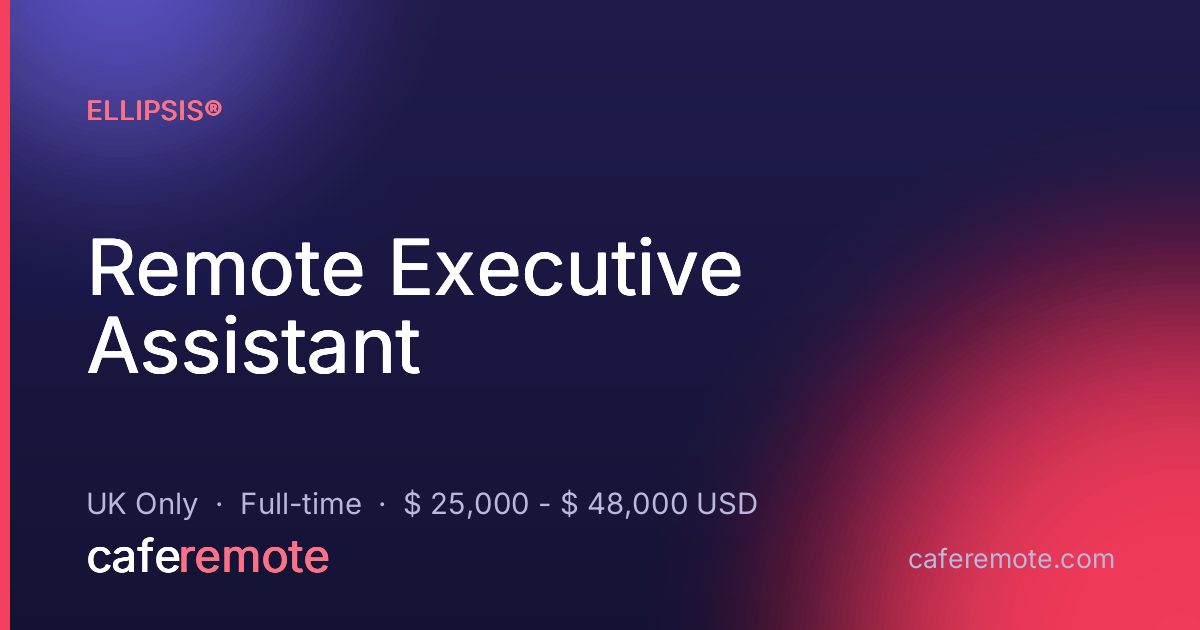 Remote Executive Assistant at Ellipsis® — remote job on CafeRemote