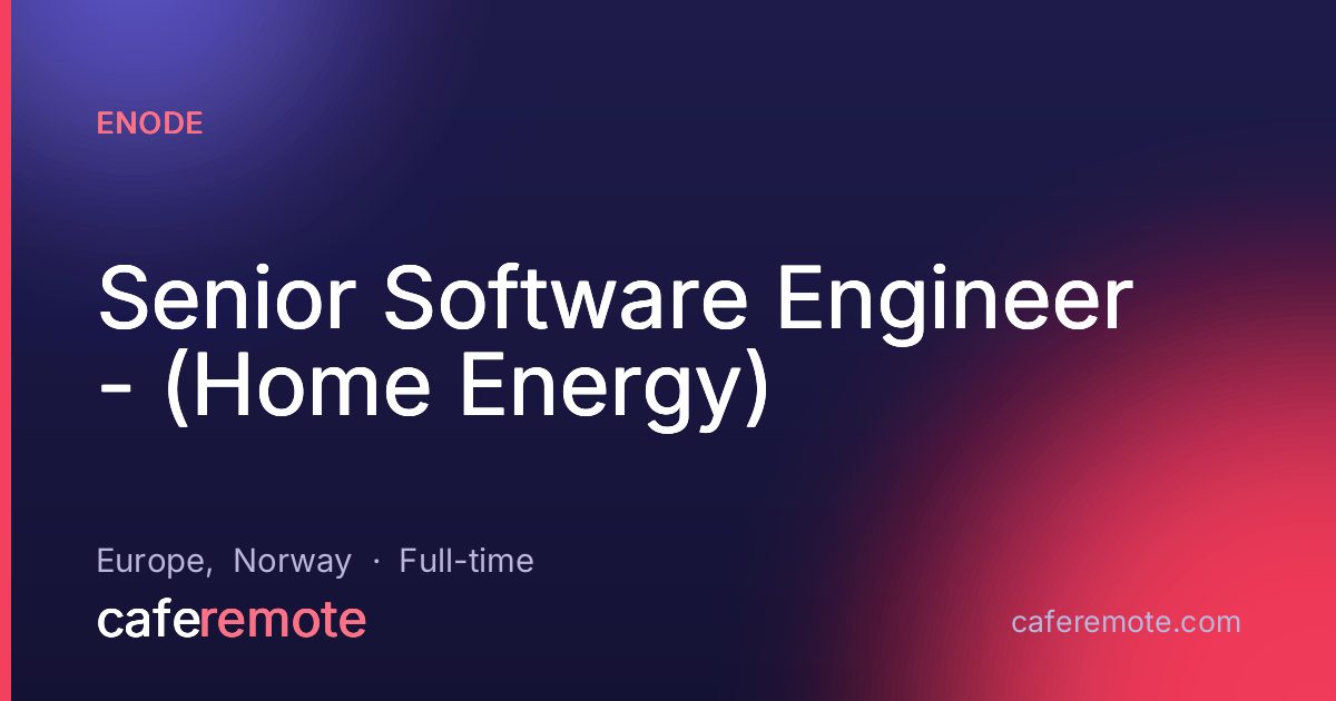 Senior Software Engineer - (Home Energy) at Enode — remote job on CafeRemote