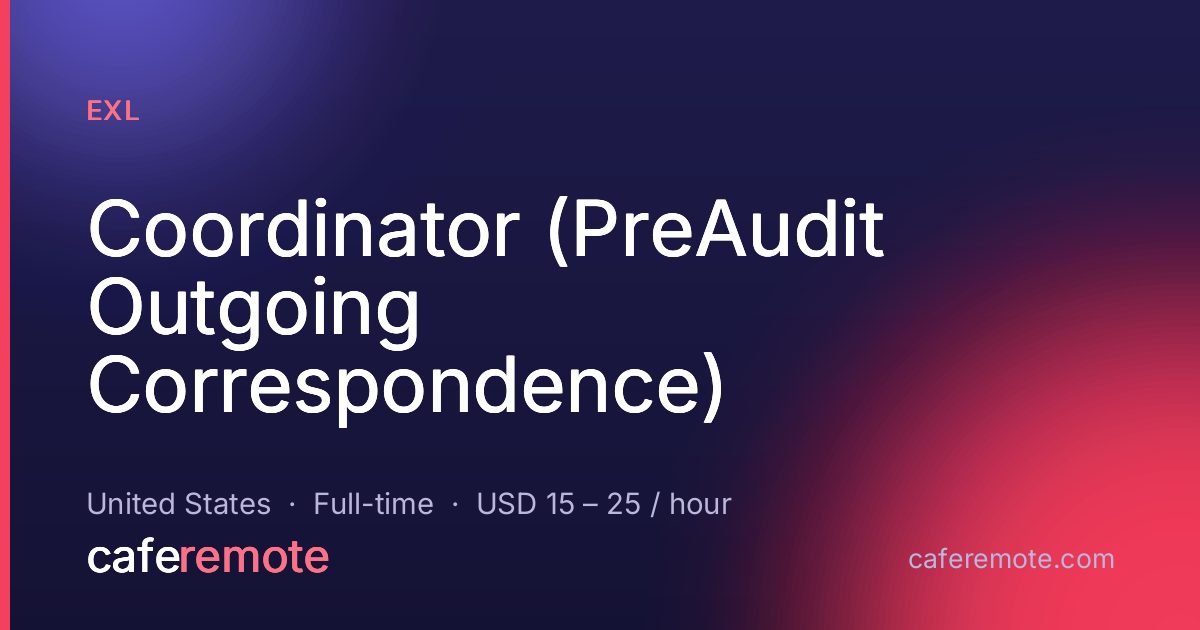 Coordinator (PreAudit Outgoing Correspondence) at EXL — remote job on CafeRemote