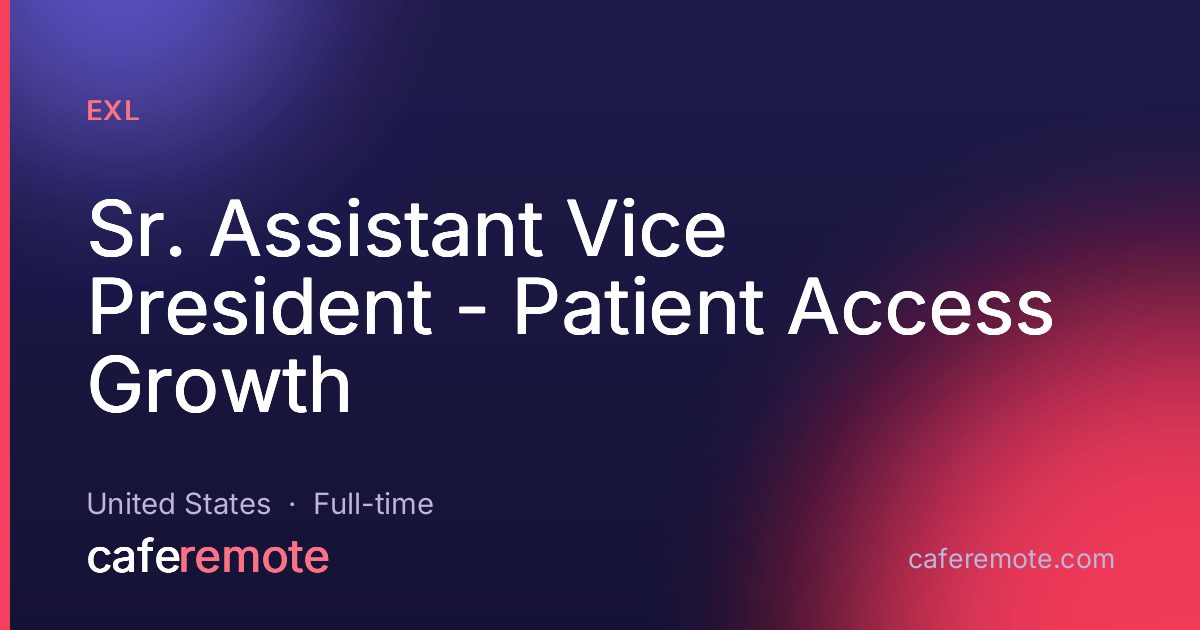 Sr. Assistant Vice President - Patient Access Growth at EXL — remote job on CafeRemote