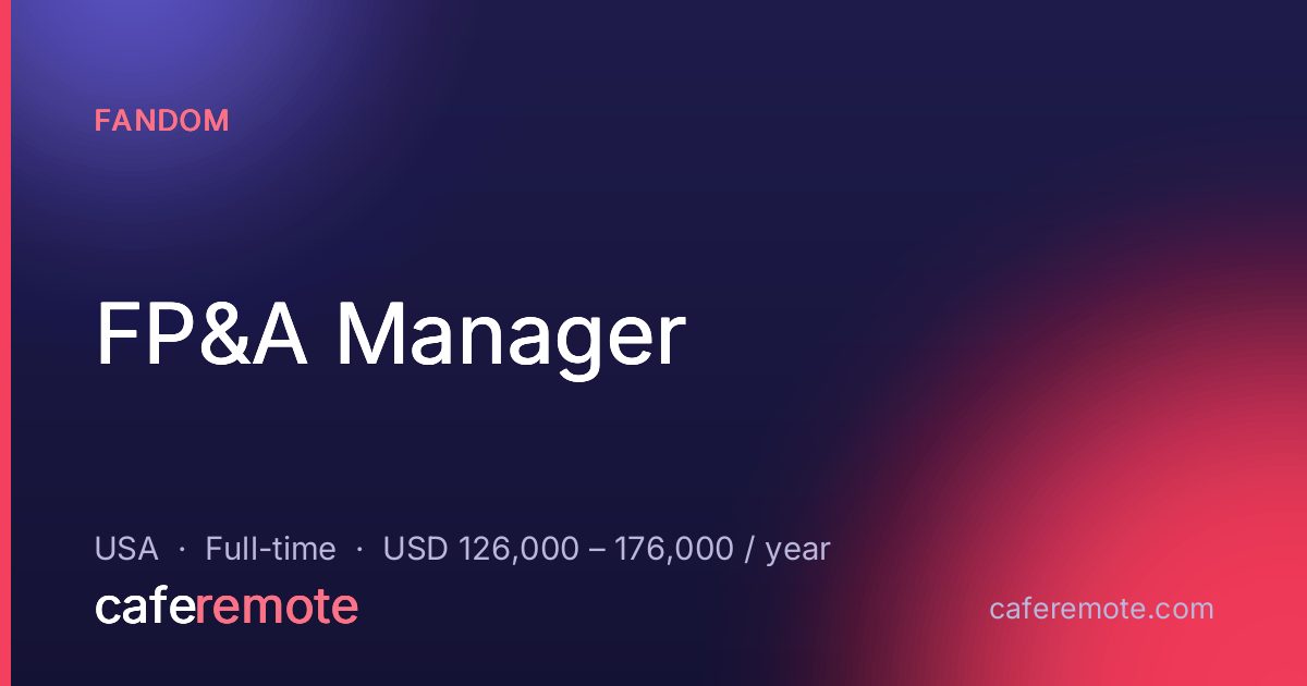 FP&A Manager at Fandom — remote job on CafeRemote