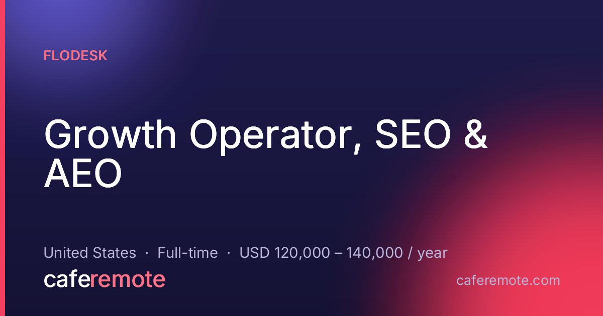 Growth Operator, SEO & AEO at Flodesk — remote job on CafeRemote