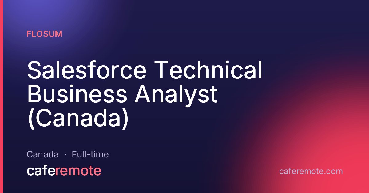 Salesforce Technical Business Analyst (Canada) at Flosum — remote job on CafeRemote