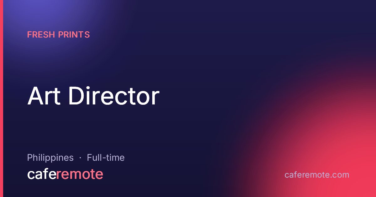 Art Director at Fresh Prints — remote job on CafeRemote
