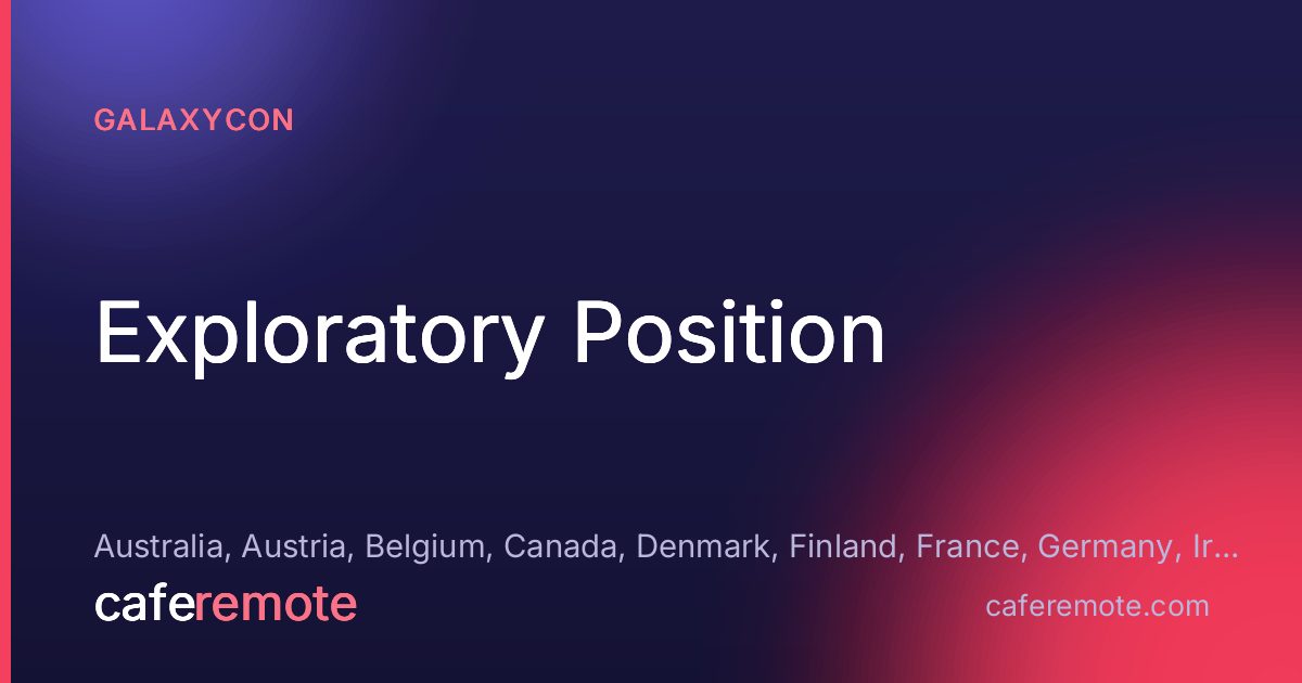 Exploratory Position at GalaxyCon — remote job on CafeRemote