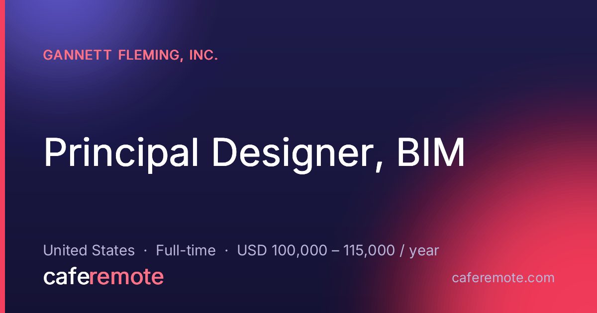 Principal Designer, BIM at Gannett Fleming, Inc. — remote job on CafeRemote