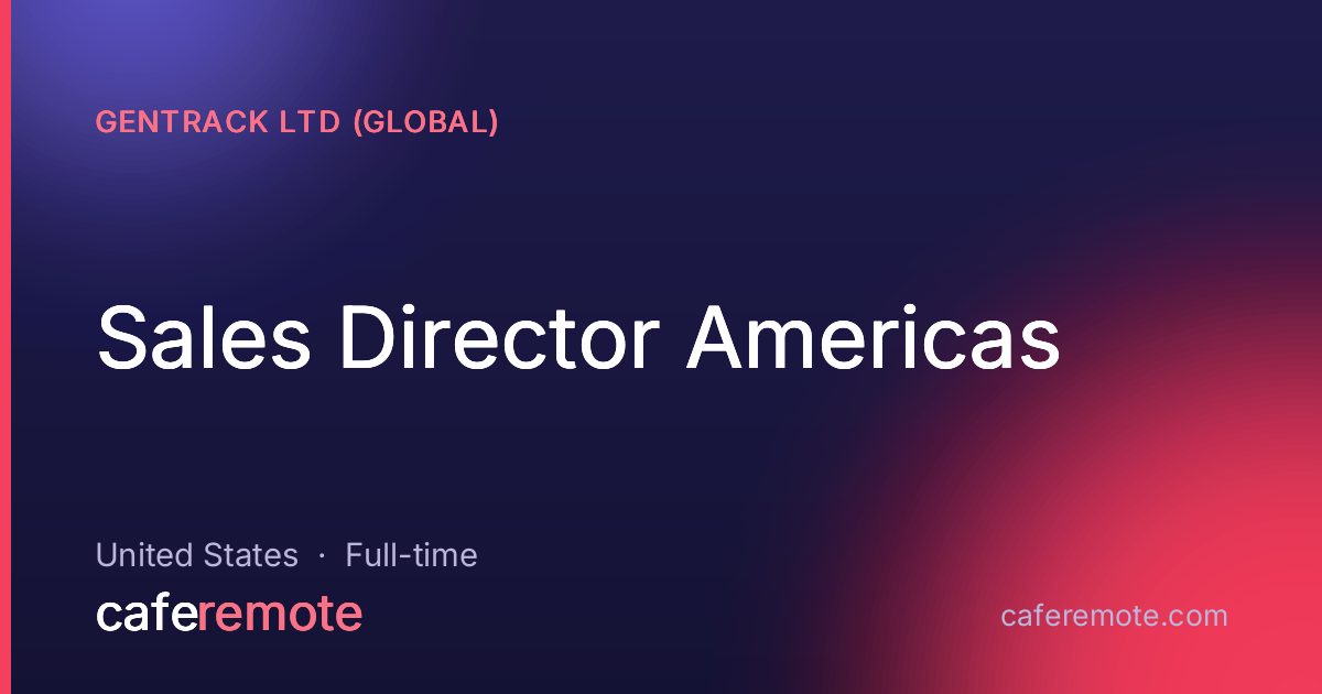 Sales Director Americas at Gentrack Ltd (Global) — remote job on CafeRemote