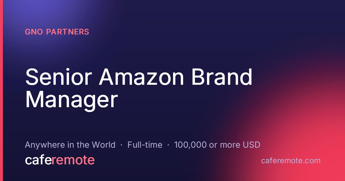 Senior Amazon Brand Manager at GNO Partners — remote job on CafeRemote