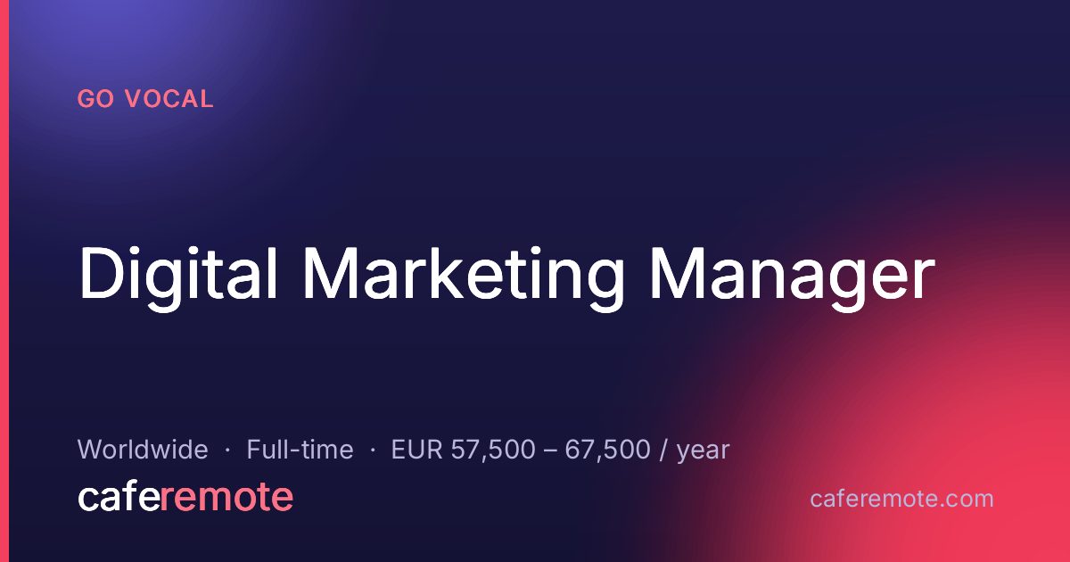 Digital Marketing Manager at Go Vocal — remote job on CafeRemote
