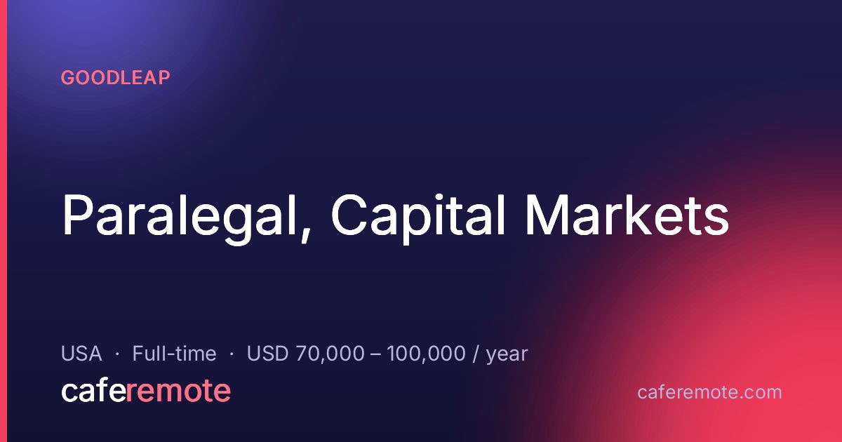 Paralegal, Capital Markets at Goodleap — remote job on CafeRemote