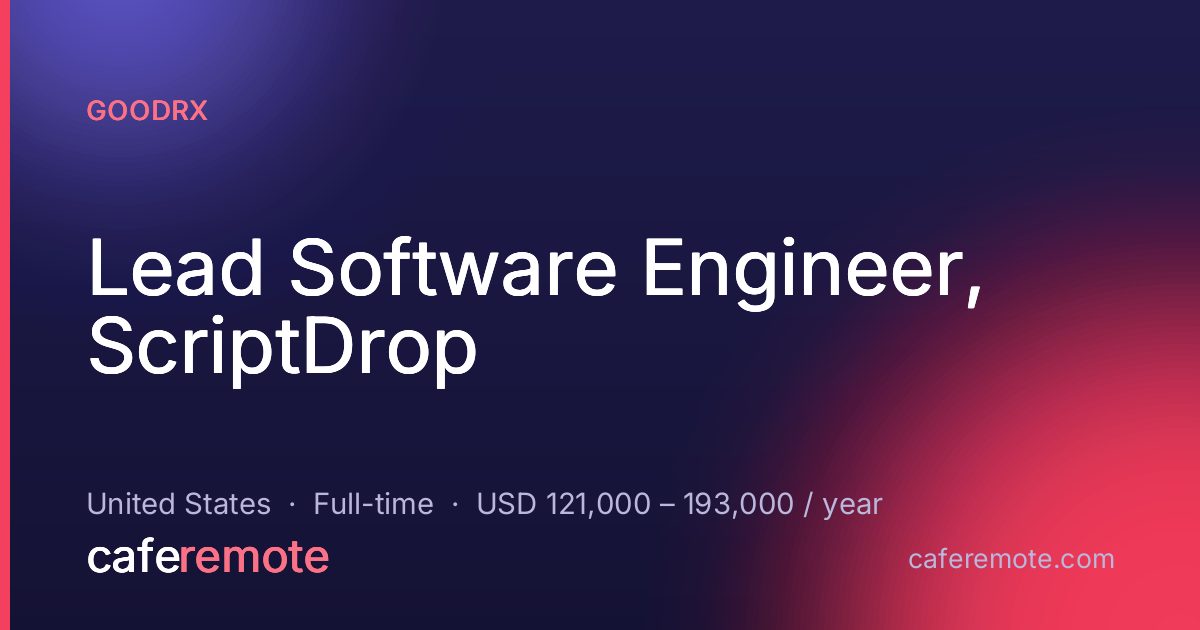 Lead Software Engineer, ScriptDrop at GoodRx — remote job on CafeRemote