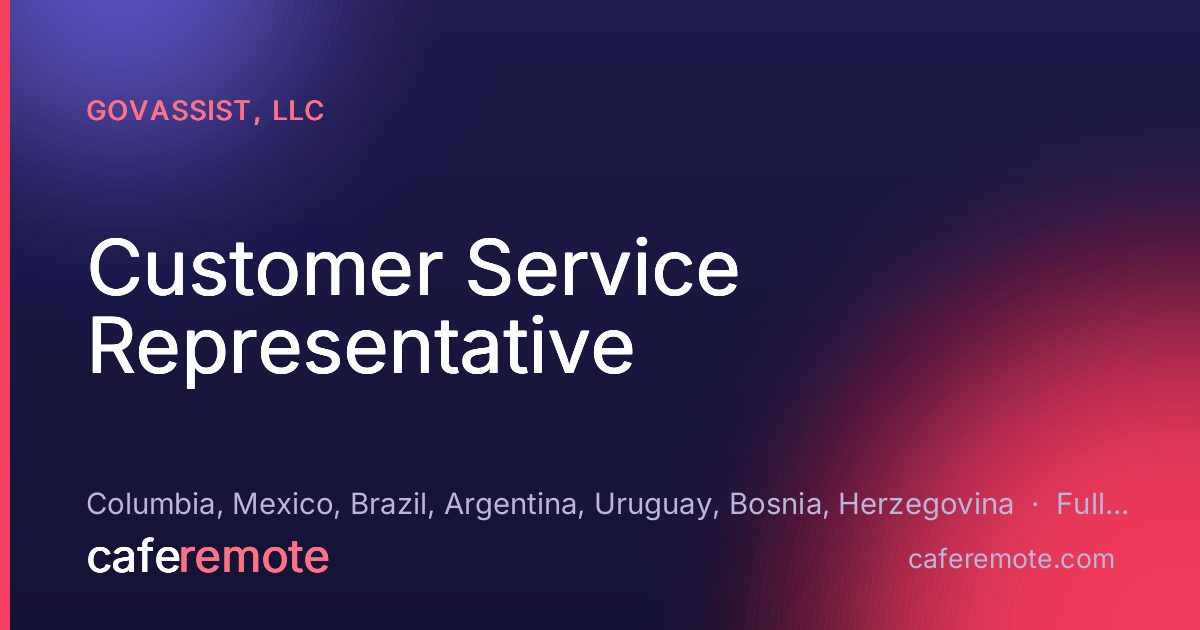 Customer Service Representative at GovAssist, LLC — remote job on CafeRemote