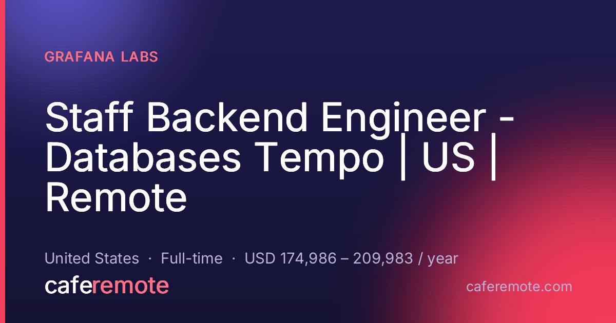 Staff Backend Engineer - Databases Tempo | US | Remote at Grafana Labs — remote job on CafeRemote