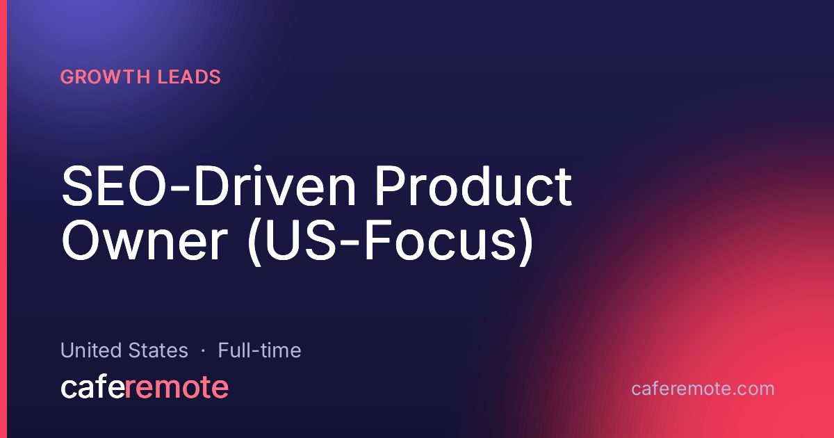 SEO-Driven Product Owner (US-Focus) at Growth Leads — remote job on CafeRemote