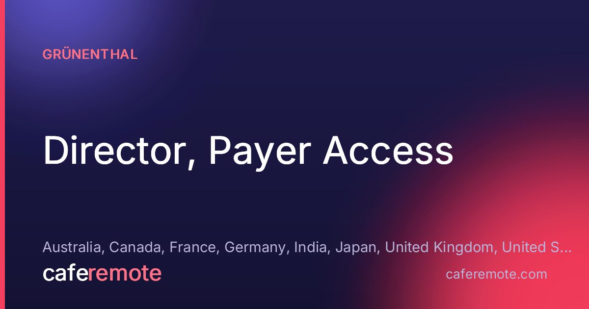 Director, Payer Access at Grünenthal — remote job on CafeRemote