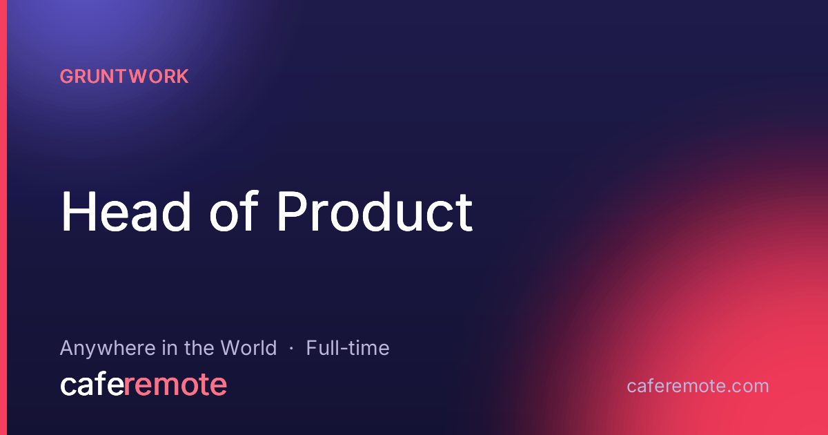 Head of Product at Gruntwork — remote job on CafeRemote