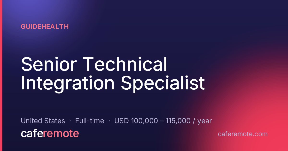 Senior Technical Integration Specialist at Guidehealth — remote job on CafeRemote