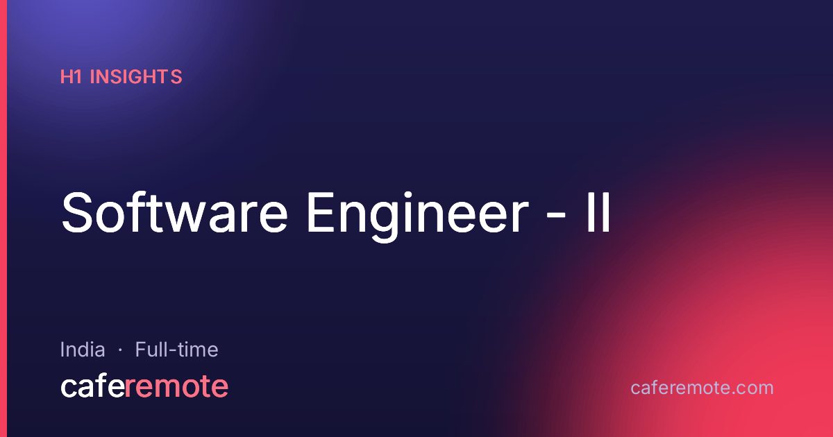 Software Engineer - II at H1 Insights — remote job on CafeRemote
