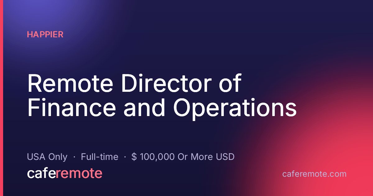 Remote Director of Finance and Operations at Happier — remote job on CafeRemote