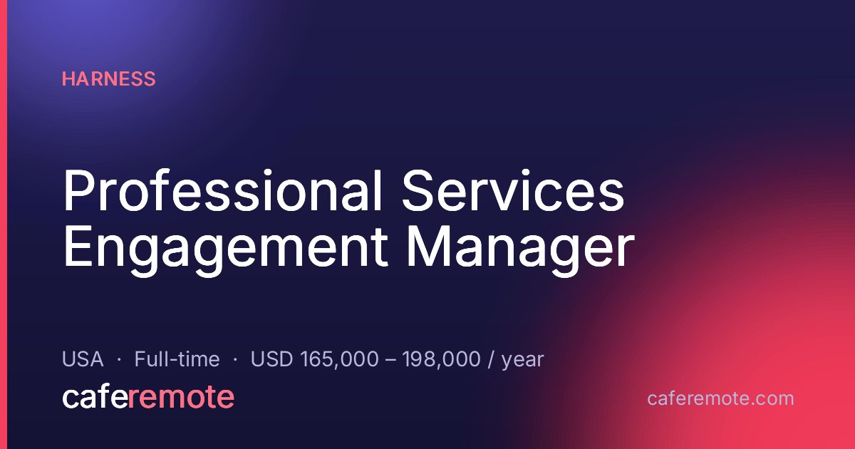 Professional Services Engagement Manager at Harness — remote job on CafeRemote