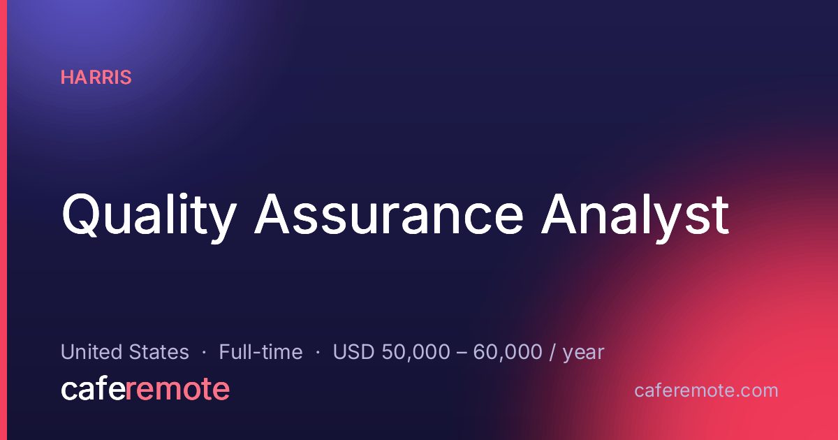Quality Assurance Analyst at Harris — remote job on CafeRemote