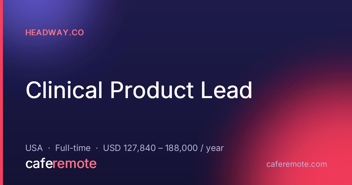Clinical Product Lead at Headway.co — remote job on CafeRemote