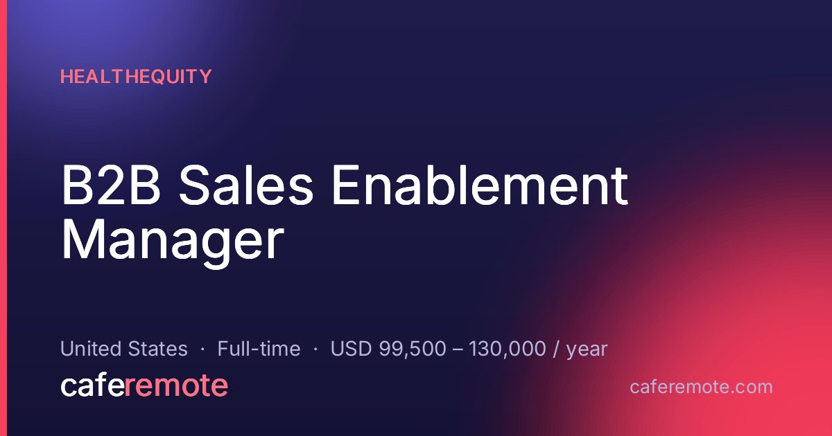 B2B Sales Enablement Manager at HealthEquity — remote job on CafeRemote